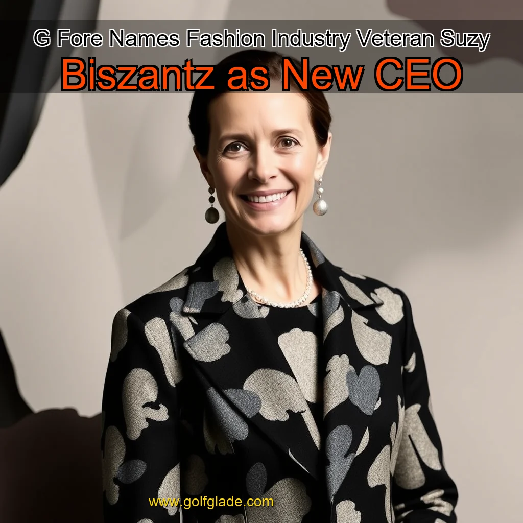 Artistic representation for G Fore Names Fashion Industry Veteran Suzy Biszantz as New CEO
