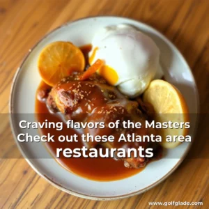 Read more about the article Craving flavors of the Masters  Check out these Atlanta  area restaurants