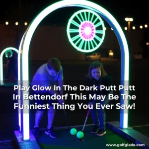 Read more about the article Play Glow In The Dark Putt Putt In Bettendorf This May Be The Funniest Thing You Ever Saw!